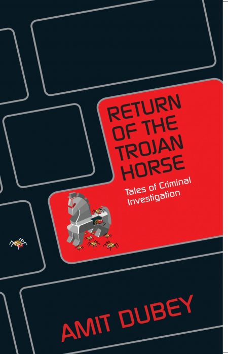 Return Of The Trojan Horse - Amit Dubey