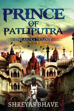 Prince Of Patliputra - Shreyas Bhave