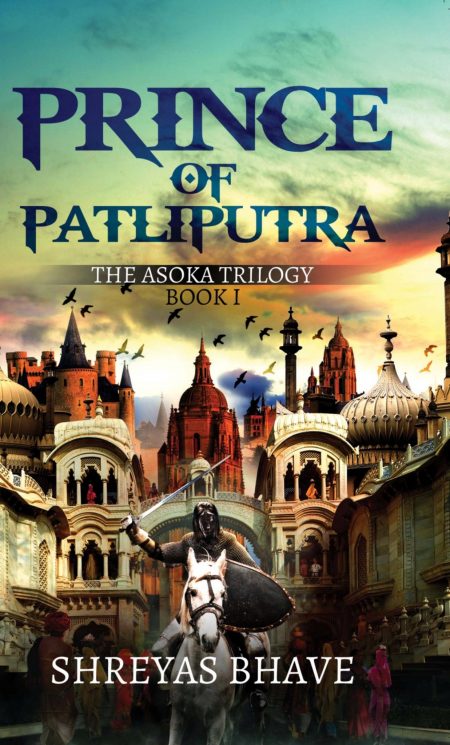 Prince Of Patliputra - Shreyas Bhave