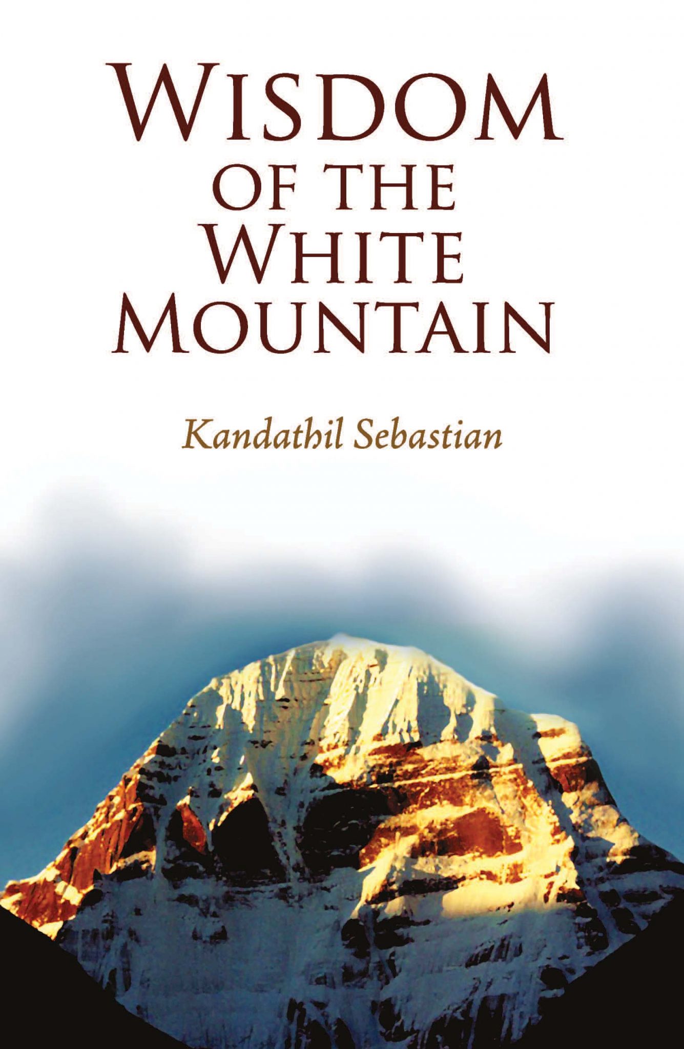 Wisdom Of the White Mountain - Kandathil Sebastian