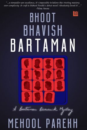 Bhoot Bhavish Bartaman - Mehool Parekh